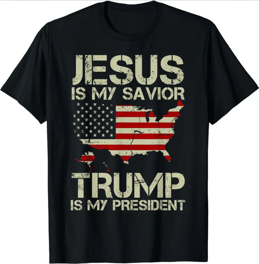 Jesus Is My Savior, Trump Is My President